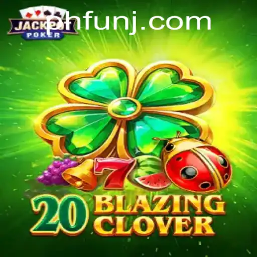 Experience the Thrill of 20BlazingClover: A Deep Dive Into the Exciting World of Ph Fun