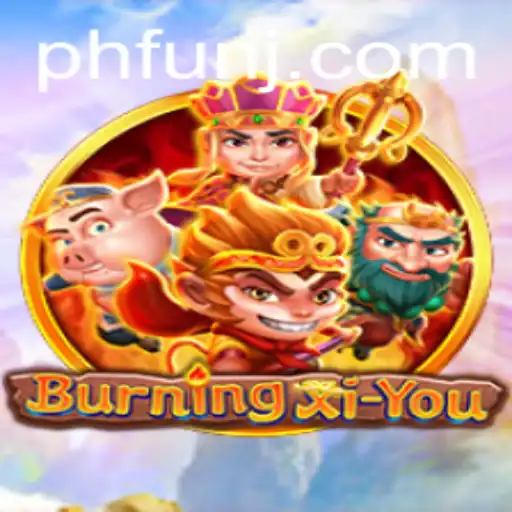 Exploring the Adventurous World of BurningXiYou: A Game of Fantasy and Fun