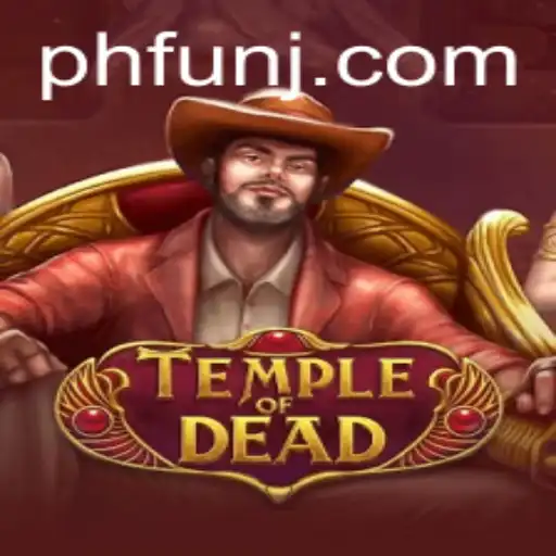 Explore the Thrilling World of TempleofDead: A Perfect Ph Fun Adventure